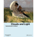 Clouds and Light: Impressionism in Holland