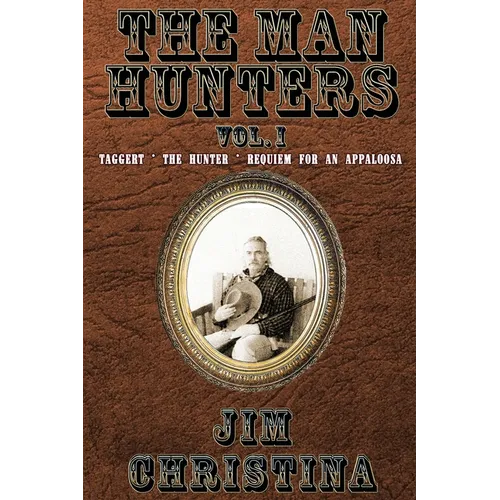 The Man Hunters, Vol. I