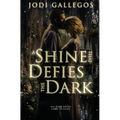 A Shine that Defies the Dark: A Historical Romance