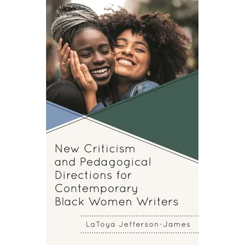 New Criticism and Pedagogical Directions for Contemporary Black Women Writers