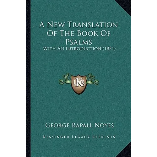 A New Translation Of The Book Of Psalms: With An Introduction (1831)