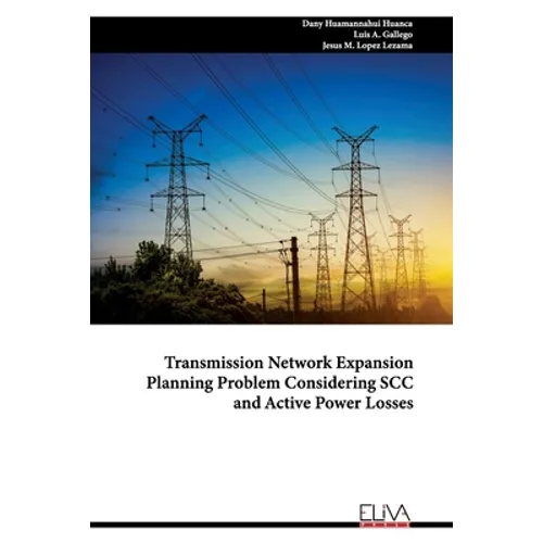 Transmission Network Expansion Planning Problem Considering SCC and Active Power Losses