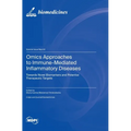 Omics Approaches to Immune-Mediated Inflammatory Diseases: Towards Novel Biomarkers and Potential Therapeutic Targets