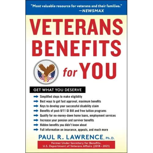 Veterans Benefits for You: Get What You Deserve