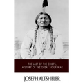 The Last of the Chiefs, a Story of the Great Sioux War