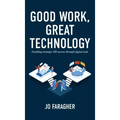 Good Work, Great Technology: Enabling Strategic HR Success Through Digital Tools