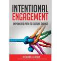 Intentional Engagement: Empowered Path to Culture Change