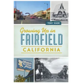 Growing Up in Fairfield, California