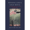 Winning Life's Gold Medal: Ten Valuable Life Lessons from the Olympic Games