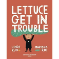 Lettuce Get in Trouble