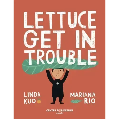 Lettuce Get in Trouble