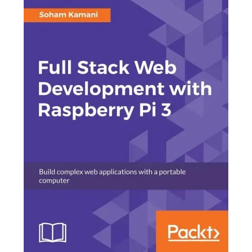 Full Stack Web Development with Raspberry Pi 3