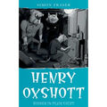 Henry Oxshott: Hidden in Plain Sight