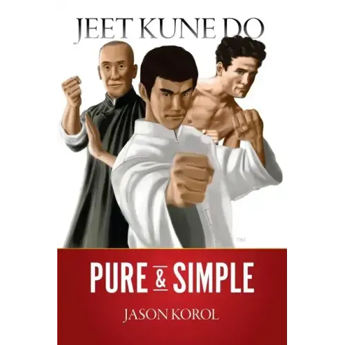 Jeet Kune Do Pure and Simple