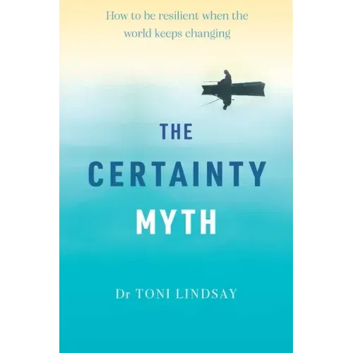 The Certainty Myth