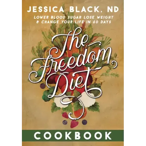 The Freedom Diet Cookbook