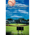 Field of Dreamers: Tales from Baseball Fantasy Camp