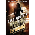 The Barista's Guide To Espionage: An Eva Destruction Novel