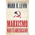 Marxismo Norteamericano (American Marxism Spanish Edition)