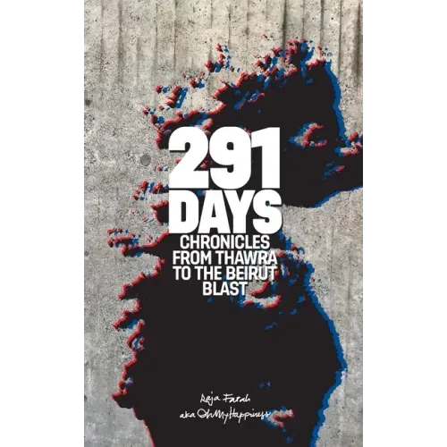 291 Days: Chronicles from Thawra to the Beirut Blast