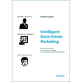 Intelligent Data-Driven Marketing: When Physicists Start Thinking about Marketing: From Mad-Man to Math-Man Marketing