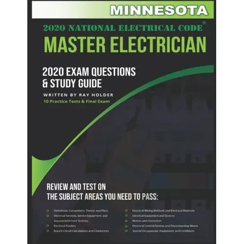 Minnesota 2020 Master Electrician Exam Study Guide and Questions: 400+ Questions for study on the 2020 National Electrical Code