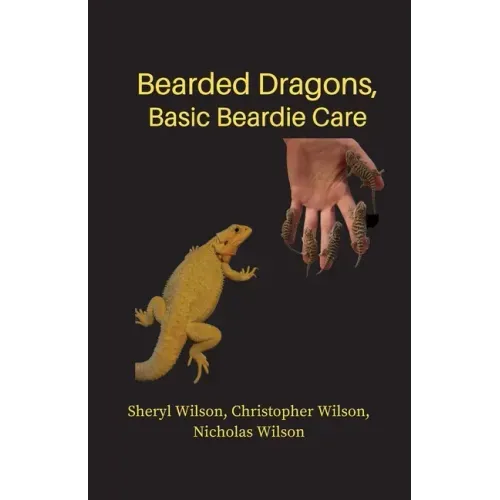 Bearded Dragons: Basic Beardie Care