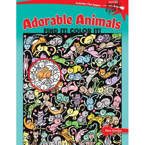 Spark Adorable Animals Find It! Color It!