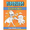 superhero coloring book for kids 3-5: Great Coloring Book for Boys & Girls, Ages 2-4, 4-8, Perfect Gift