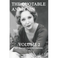 The Quotable Anais Nin Volume 2: 365 Quotations with Citations