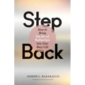 Step Back: Bringing the Art of Reflection Into Your Busy Life