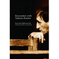 Encounters with Tadeusz Kantor