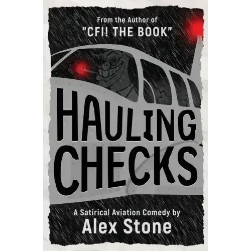 Hauling Checks: A Satirical Aviation Comedy