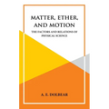 Matter, Ether and Motion