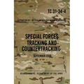 TC 31-34-4 Special Forces Tracking and Countertracking: September 2009