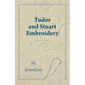 Tudor and Stuart Embroidery