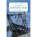 Boston's Historic Hub: A Tour of the Metro Region's Top National Landmarks