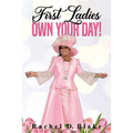 First Ladies, Own Your Day!