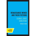 Renaissance Minds and Their Fictions: Cusanus, Sidney, Shakespeare