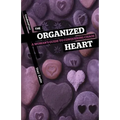 The Organized Heart: A Woman's Guide to Conquering Chaos