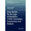 Oskar Becker, on the Logic of Modalities (1930): Translation, Commentary and Analysis