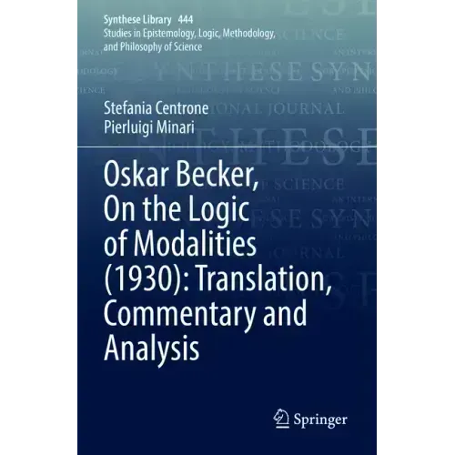 Oskar Becker, on the Logic of Modalities (1930): Translation, Commentary and Analysis