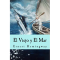 El Viejo y El Mar (Spanish Edition)