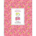 Little Guides to Great Lives: Marie Curie