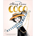 Along Came Coco: A Story about Coco Chanel