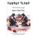 Cowboy Slang: Colorful Cowboy sayings!
