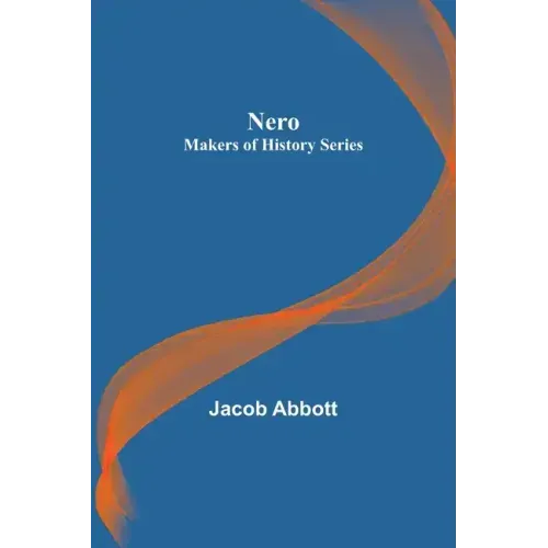 Nero; Makers of History Series