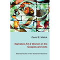 Narrative Art & Women in the Gospels and Acts