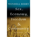 Sex, Economy, Freedom, & Community: Eight Essays