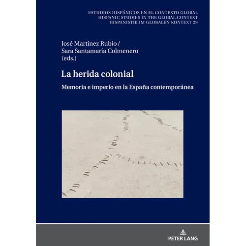 La herida colonial: Memoria e imperio en la España contemporánea